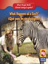 What Happens at a Zoo?/¿Qué pasa en un zoológico?